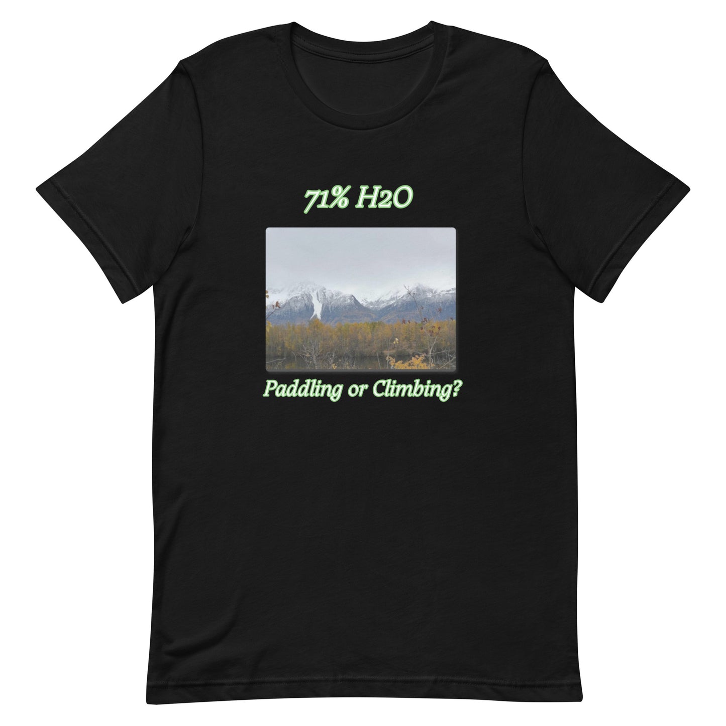 Paddling or Climbing? Unisex t-shirt