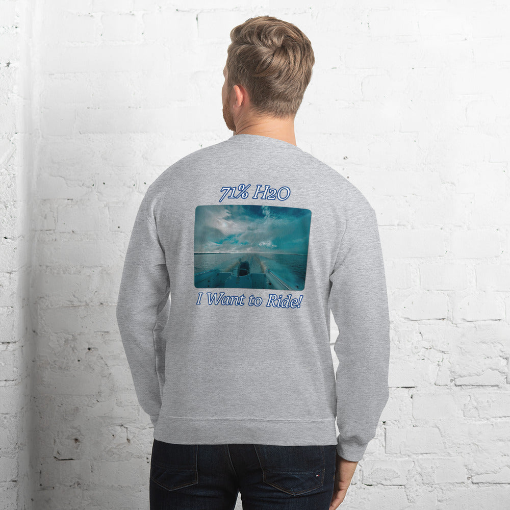 I Want to Ride! Unisex Sweatshirt