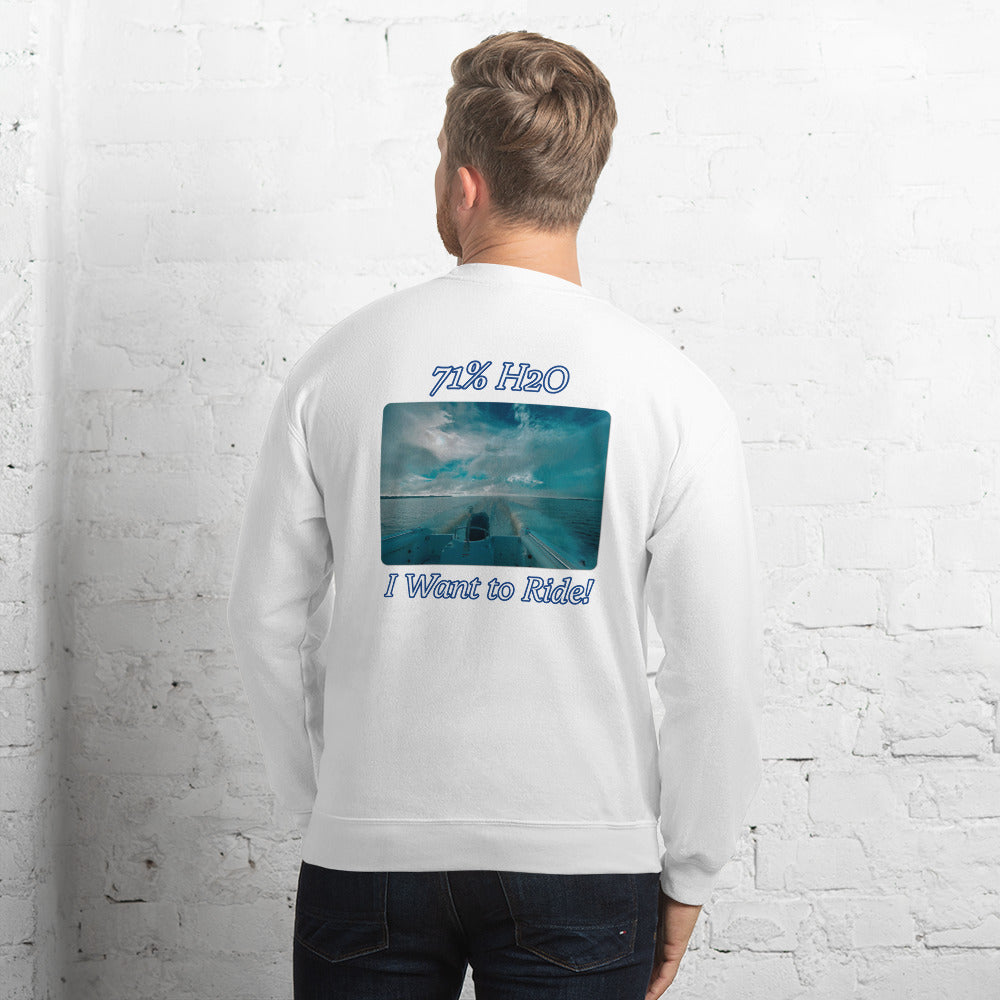 I Want to Ride! Unisex Sweatshirt