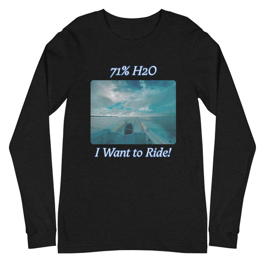 I Want to Ride! Unisex Long Sleeve Tee