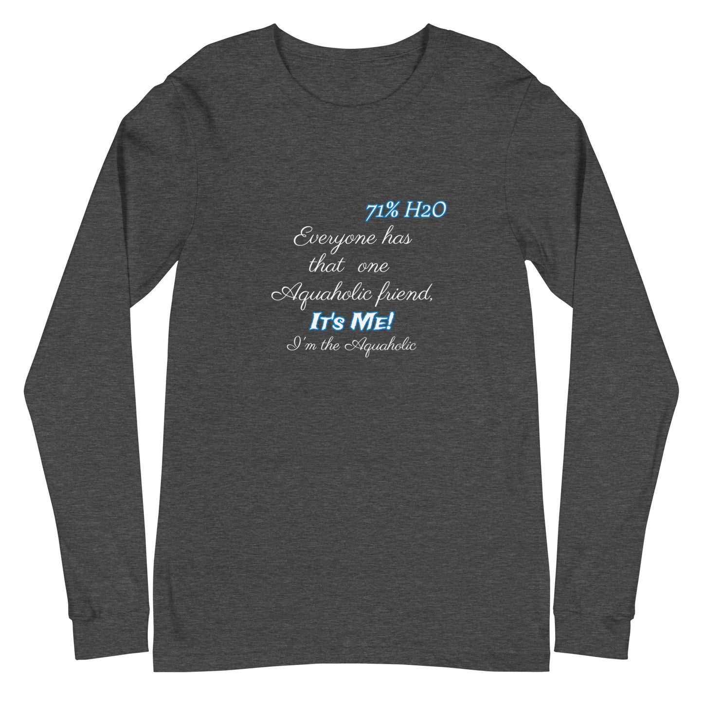 Aquahollic Unisex Long Sleeve Tee