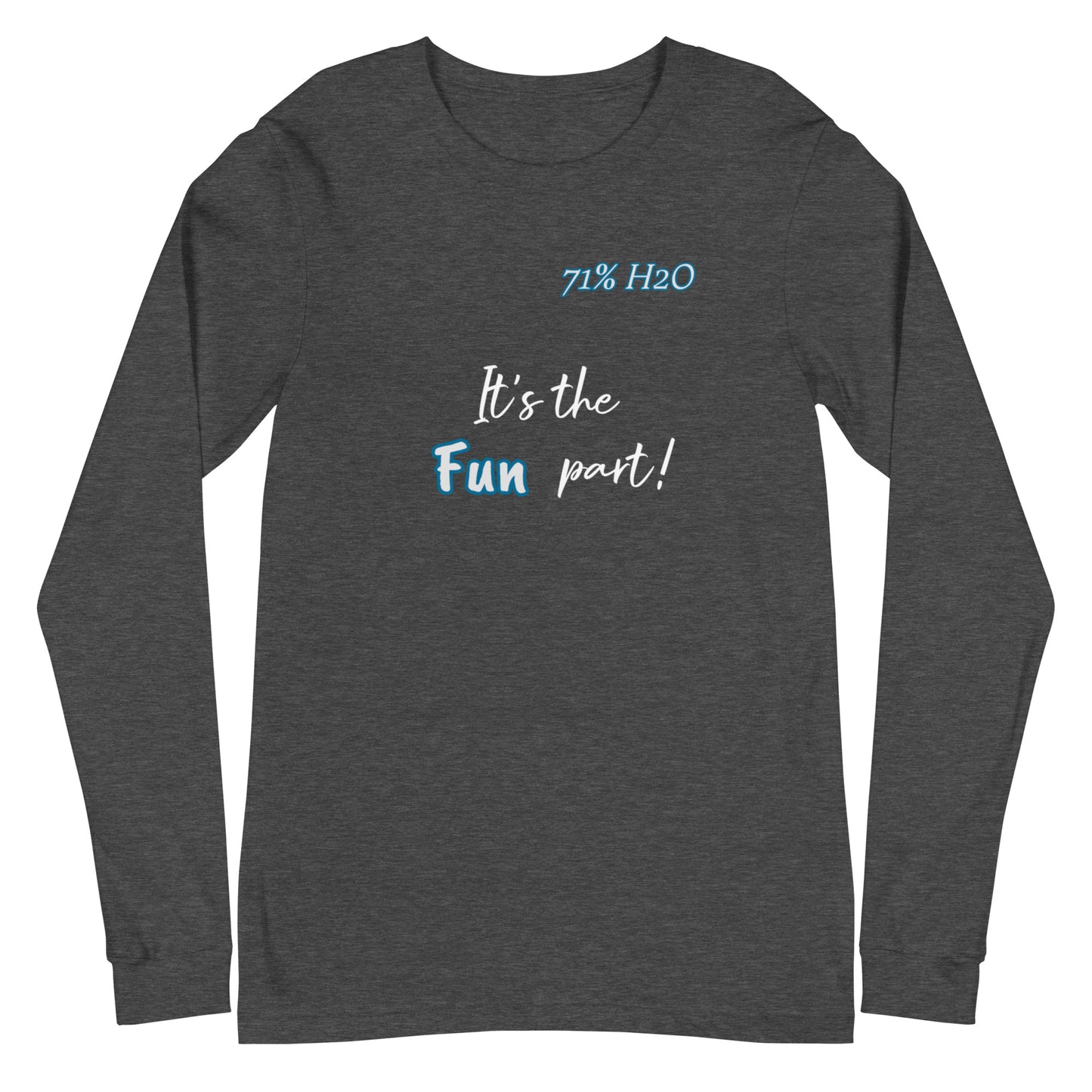 The Fun Part Unisex Long Sleeve Tee