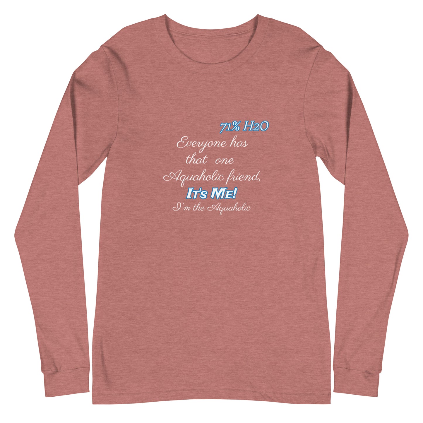 Aquahollic Unisex Long Sleeve Tee