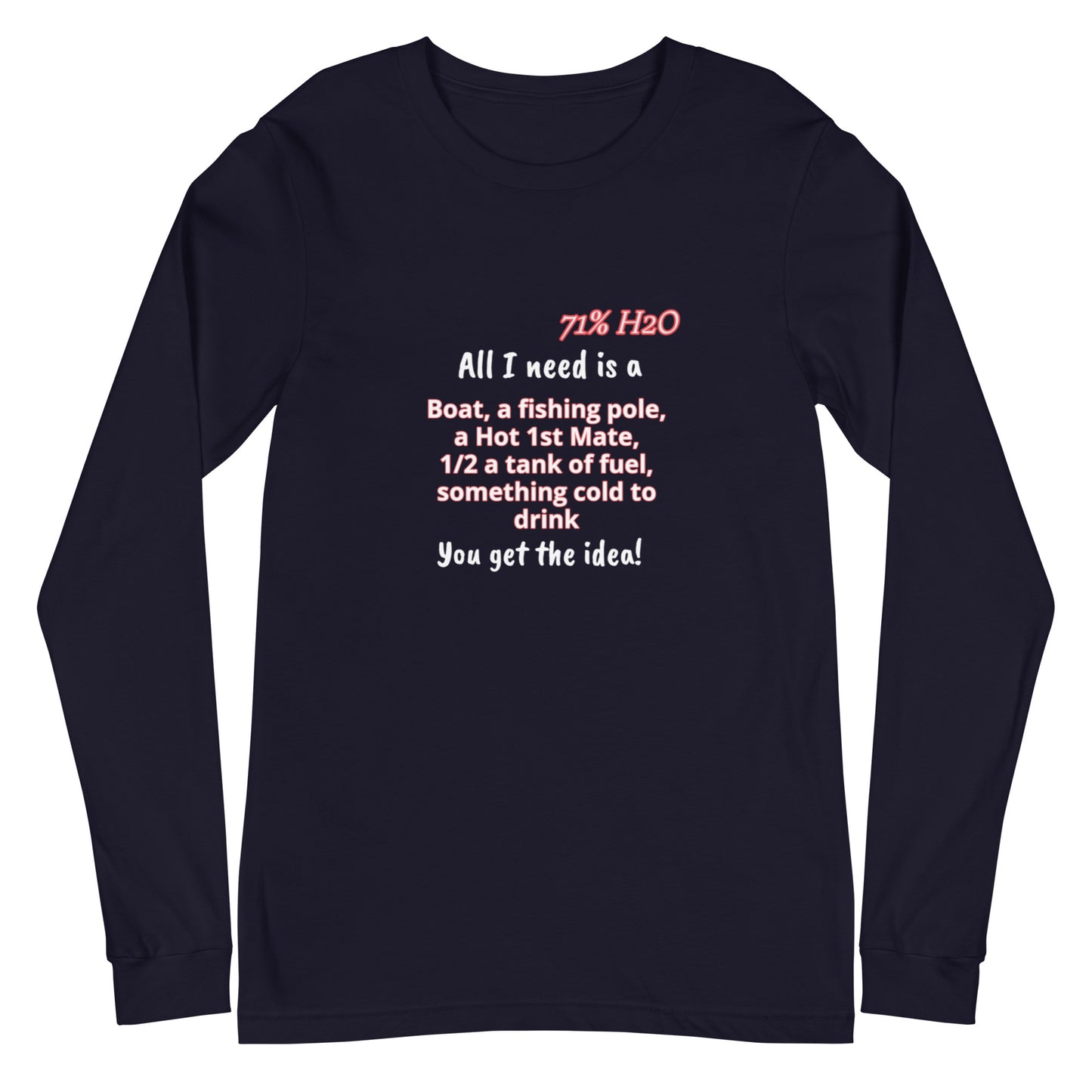 All I Need Unisex Long Sleeve Tee