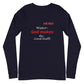 The Good Stuff Unisex Long Sleeve Tee