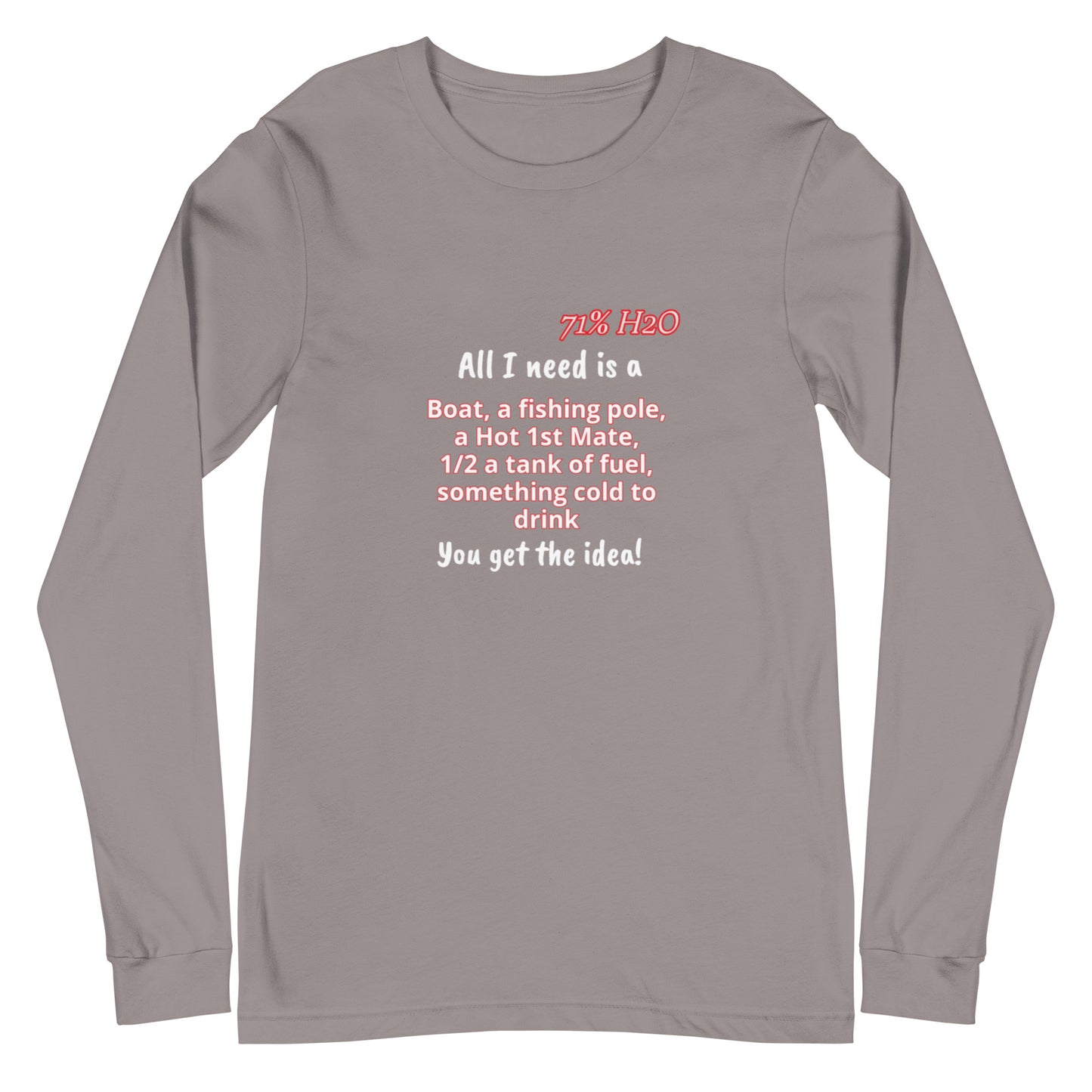 All I Need Unisex Long Sleeve Tee