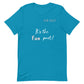 The Fun Part Unisex t-shirt