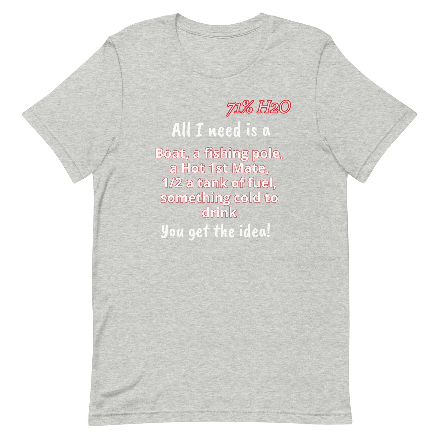 All I Need Unisex t-shirt