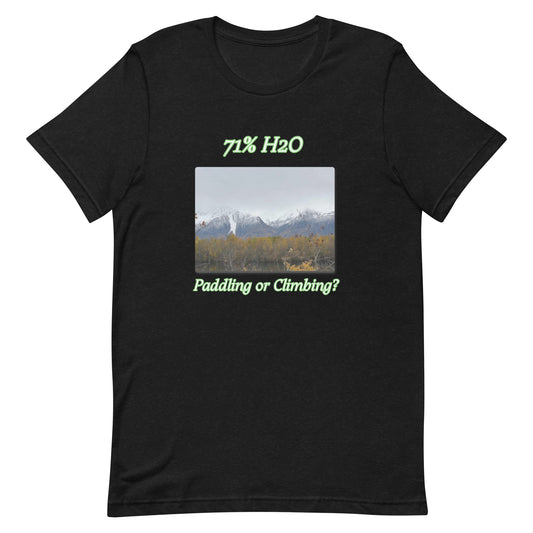 Paddling or Climbing? Unisex t-shirt