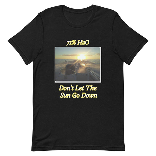 Don't Let The Sun Go Down Unisex t-shirt