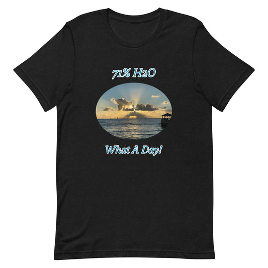 What A Day! Unisex t-shirt