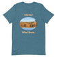 What Stress...Unisex t-shirt