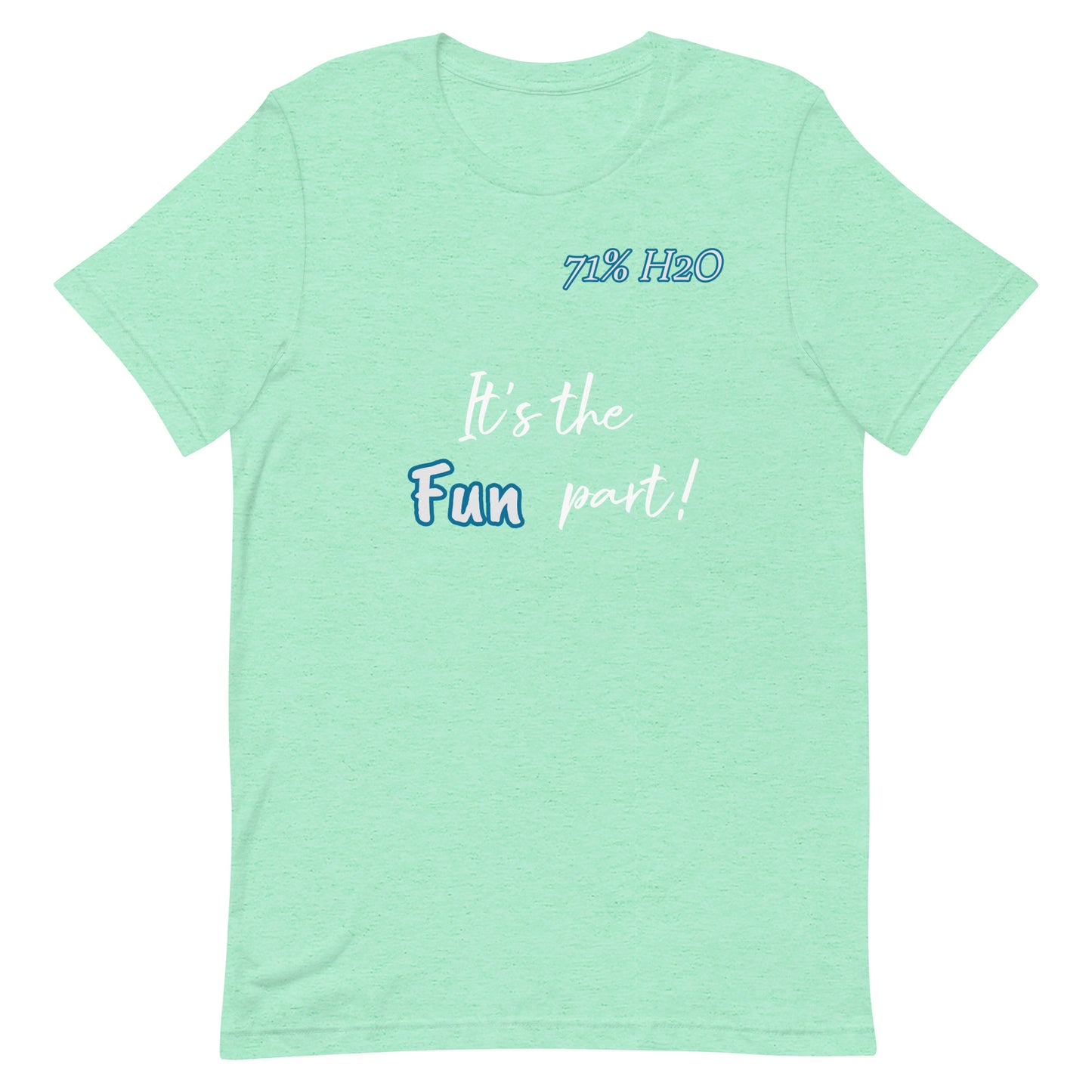 The Fun Part Unisex t-shirt