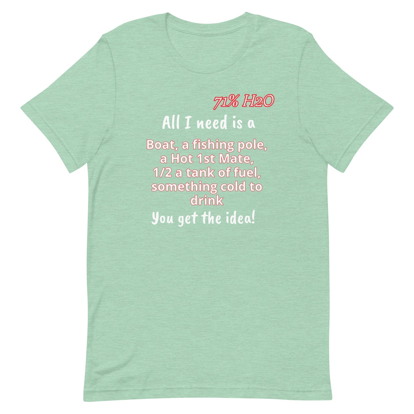 All I Need Unisex t-shirt