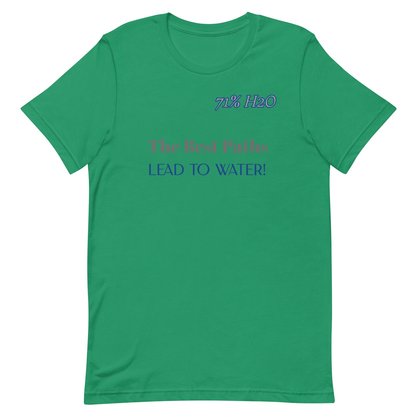 Leads to Water Unisex t-shirt