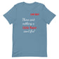 Aint Nothing Unisex t-shirt