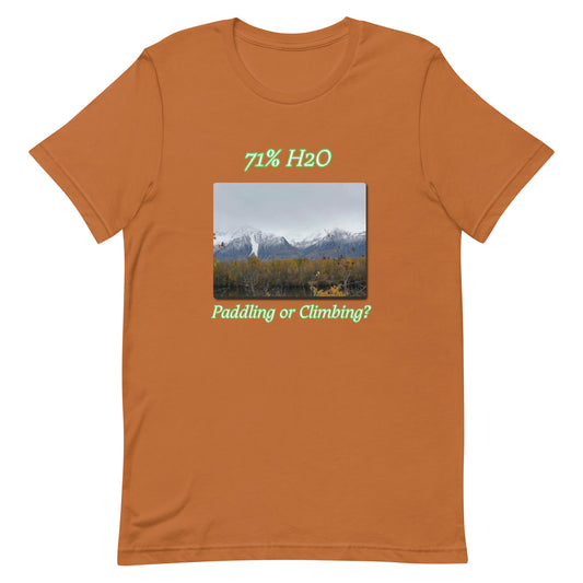 Paddling or Climbing? Unisex t-shirt