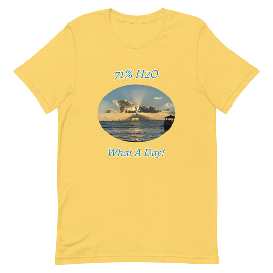 What A Day! Unisex t-shirt