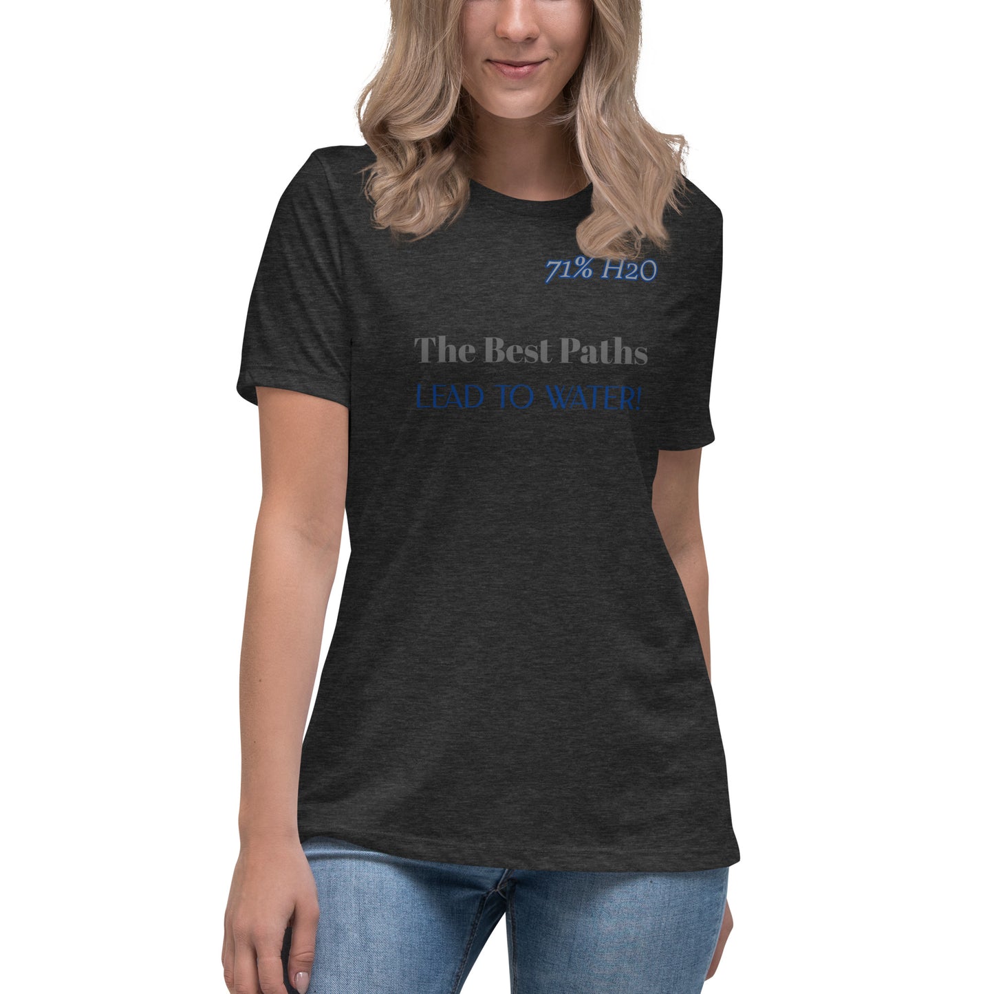 Leads to Water Women's Relaxed T-Shirt