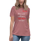 Aint Nothing Women's Relaxed T-Shirt