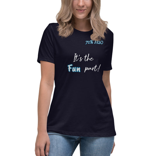 The Fun Part Women's Relaxed T-Shirt