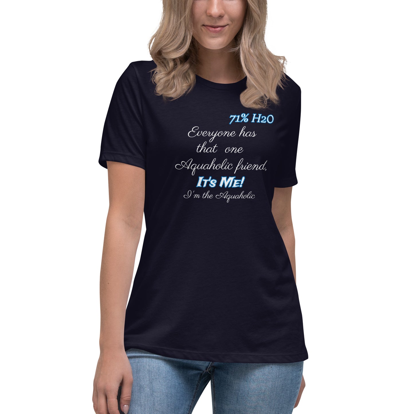 Aquaholic Women's Relaxed T-Shirt